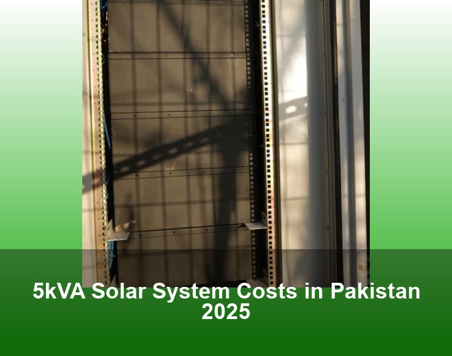 5kVA Solar System Costs in Pakistan 2025